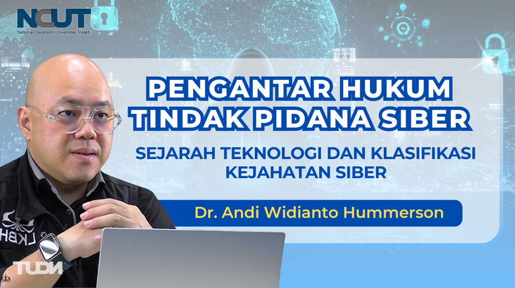 Pengantar Hukum Tindak Pidana Siber: Sejarah Teknologi dan Klasifikasi Kejahatan Siber